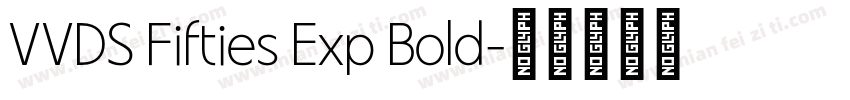 VVDS Fifties Exp Bold字体转换